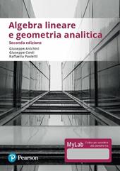 Algebra lineare e geometria analitica. Ediz. Mylab. Con Contenuto digitale per accesso on line