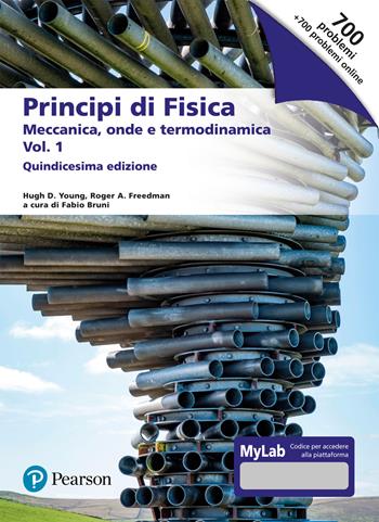 Principi di fisica. Con masteringphysics. Ediz. MyLab. Vol. 1: Meccanica, onde e termodinamica - Hugh D. Young, Roger A. Freedman, Lewis A. Ford - Libro Pearson 2022, Scienze | Libraccio.it
