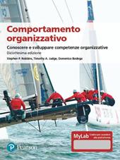 Comportamento organizzativo. Conoscere e sviluppare competenze organizzative. Ediz. MyLab. Con Contenuto digitale per accesso on line