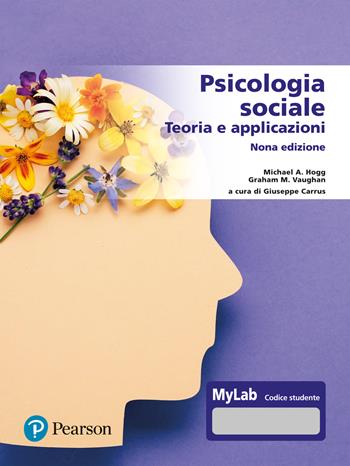 Psicologia sociale. Teorie e applicazioni. Ediz. MyLab. Con Contenuto digitale per accesso online - Michael A. Hogg, Graham M. Vaughan - Libro Pearson 2023, Psicologia | Libraccio.it