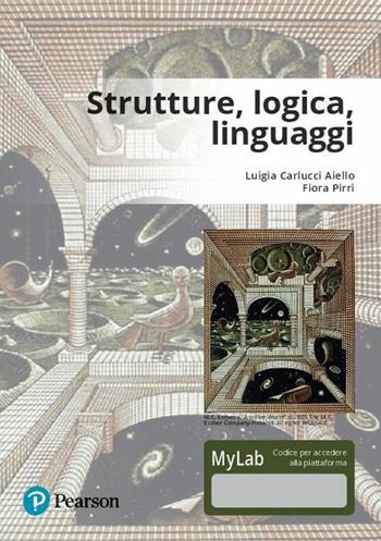 Strutture, logica, linguaggi. Ediz. Mylab. Con Contenuto digitale per download e accesso online - Luigia Carlucci Aiello, Fiora Pirri - Libro Pearson 2018, Informatica | Libraccio.it