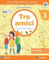 Tre amici. Curiosi per natura. Per la Scuola elementare. Con e-book. Con espansione online. Vol. 3