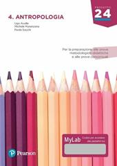 Antropologia. Per la preparazione alle prove metodologico-didattiche e alle prove concorsuali. Ediz. Mylab. Con Contenuto digitale per download e accesso online