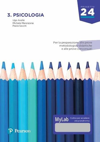 Psicologia. Ediz. Mylab. per download e accesso online - Ugo Avalle, Michele Maranzana, Paola Sacchi - Libro Pearson 2018, Progetto 24 | Libraccio.it