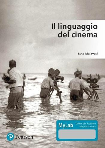 Il linguaggio del cinema. Ediz. Mylab. Con Contenuto digitale per accesso on line - Luca Malavasi - Libro Pearson 2019, Scienze | Libraccio.it
