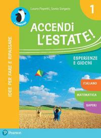 Accendi l'estate. Con espansione online. Vol. 1 - Laura Papetti, Sonia Sorgato - Libro Pearson 2019 | Libraccio.it