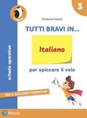 Tutti bravi in... italiano. Con espansione online. Vol. 3