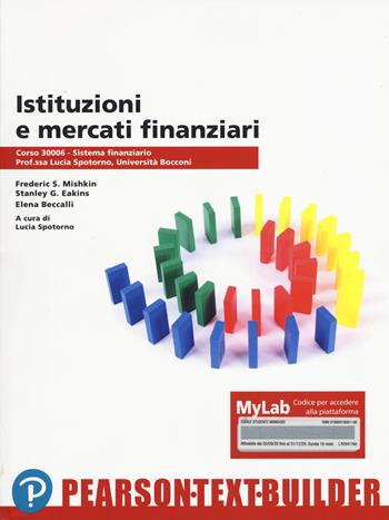 Istituzioni e mercati finanziari. Con Contenuto digitale per accesso on line - Frederic S. Mishkin, Stanley G. Eakins, Elena Beccalli - Libro Pearson 2023 | Libraccio.it