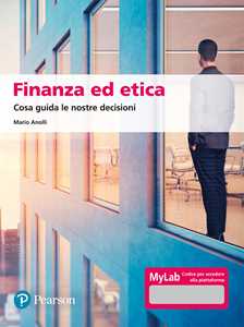 Image of Finanza ed etica. Cosa guida le nostre decisioni. Ediz. MyLab. Co...