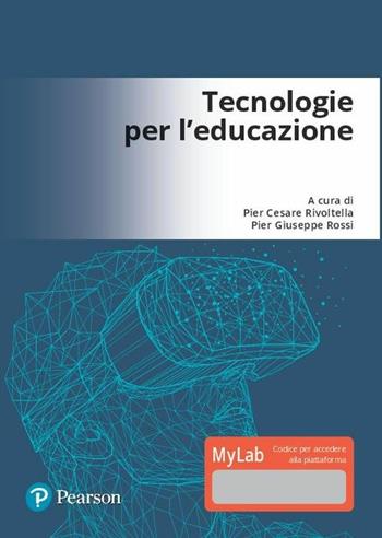 Tecnologie per l'educazione. Ediz. Mylab. Con Contenuto digitale per accesso on line  - Libro Pearson 2019 | Libraccio.it