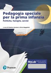 Pedagogia speciale per la prima infanzia. Ediz. Mylab. Con Contenuto digitale per accesso online