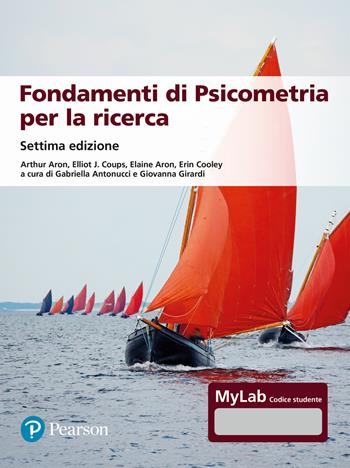 Fondamenti di psicometria per la ricerca. Ediz. Mylab. Con Contenuto digitale per accesso online - Arthur Aron, Elliot J. Coups, Elaine Aron - Libro Pearson 2024, Statistica | Libraccio.it