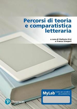 Percorsi di teoria e comparatistica letteraria. Ediz. MyLab. Con Contenuto digitale per accesso online  - Libro Pearson 2021 | Libraccio.it