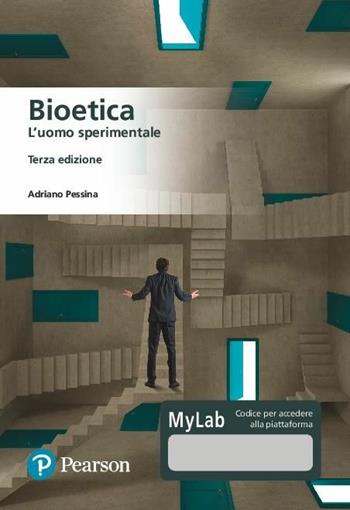 Bioetica. L'uomo sperimentale. Ediz. MyLab. Con Contenuto digitale per download e accesso on line - Adriano Pessina - Libro Pearson 2020 | Libraccio.it