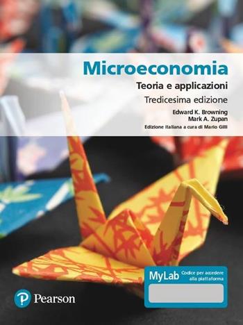 Microeconomia. Teoria e applicazioni. Ediz. MyLab - Edgard K. Browning, Mark A. Zupan - Libro Pearson 2021, Economia | Libraccio.it