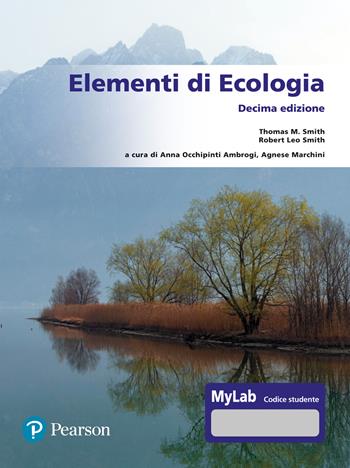 Elementi di ecologia. Ediz. MyLab. per accesso online - Thomas M. Smith, Robert L. Smith - Libro Pearson 2023, Scienze | Libraccio.it