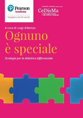 Ognuno è speciale. Strategie per la didattica differenziata  - Libro Sanoma 2019, Insegnare nel XXI secolo | Libraccio.it