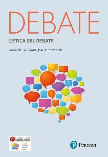 Principi e regolamenti etici nella pratica del debate - Manuele De Conti, Joseph Zompetti - Libro Pearson 2020, Papers | Libraccio.it