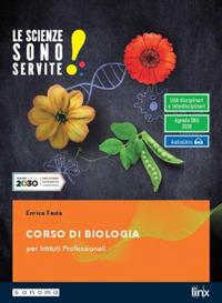 Le scienze sono servite! Corso di biologia. Per le Scuole superiori. - Enrico Festa - Libro Pearson 2020 | Libraccio.it