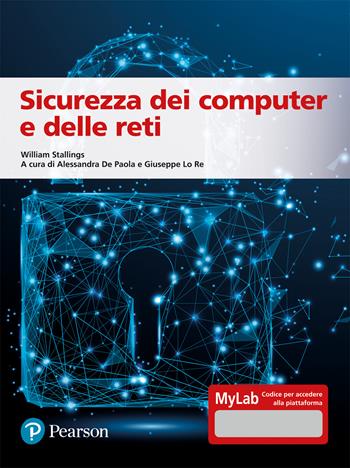 Sicurezza dei computer e delle reti. Ediz. MyLab. Con Contenuto digitale per accesso online - William Stallings - Libro Pearson 2022, Informatica | Libraccio.it