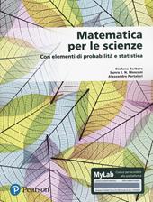 Matematica per le scienze. Con elementi di probabilità e statistica. Con Contenuto digitale per download e accesso on line