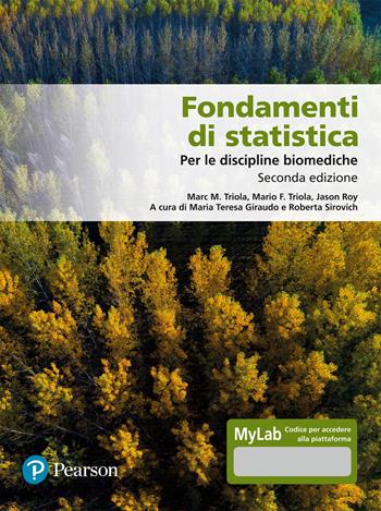 Fondamenti di statistica. Per le discipline biomediche. Ediz. MyLab - Marc M. Triola, Mario F. Triola - Libro Pearson 2022, Statistica | Libraccio.it