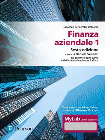 Finanza aziendale 1. Ediz. MyLab - Jonathan Berk, Peter De Marzo - Libro Pearson 2025, Economia | Libraccio.it