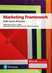 Marketing framework. Dalla teoria all'azione. Ediz. Mylab. Con Contenuto digitale per accesso on line