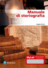 Manuale di storiografia. Ediz. mylab