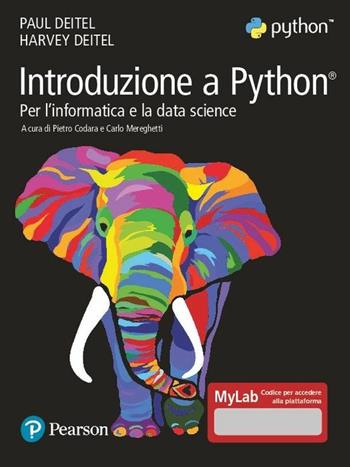 Introduzione a Python. Per l'informatica e la data science. Ediz. MyLab. Con Contenuto digitale per accesso online - Paul J. Deitel, Harvey M. Deitel - Libro Pearson 2021, Informatica | Libraccio.it