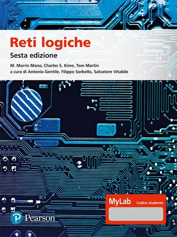 Reti logiche. Ediz. MyLab. Con Contenuto digitale per accesso online - Mano M. Morris, Charles R. Kime, Tom Martin - Libro Pearson 2024, Informatica | Libraccio.it