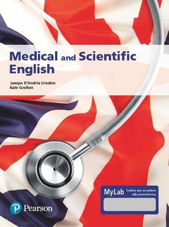 Medical and scientific English. Ediz. MyLab. per accesso online - Jacopo D'Andria Ursoleo, Kate Gralton - Libro Pearson 2020, Economia | Libraccio.it