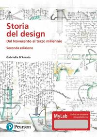 Storia del design. Dal Novecento al terzo millennio. Ediz. MyLab. Con Contenuto digitale per download e accesso online - Gabriella D'Amato - Libro Pearson 2020 | Libraccio.it