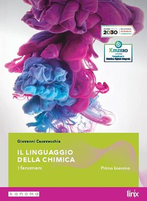 Il linguaggio della chimica. Per il primo biennio delle Scuole superiori. Con e-book. Con espansione online - Giovanni Casavecchia - Libro Pearson 2020 | Libraccio.it