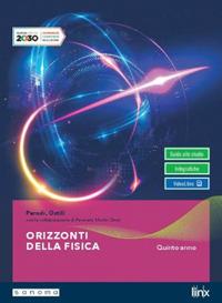 Orizzonti della fisica. Per il quinto anno delle Scuole superiori. Con e-book. Con espansione online - Gian Paolo Parodi, Marco Ostili, Guglielmo Mochi Onori - Libro Pearson 2020 | Libraccio.it