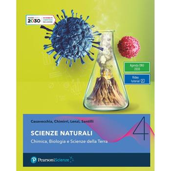 Scienze naturali. Per il secondo biennio delle Scuole superiori. Vol. 4 - Giovanni Casavecchia, Fabiana Chimirri, Simonetta Lenzi - Libro Pearson 2020 | Libraccio.it