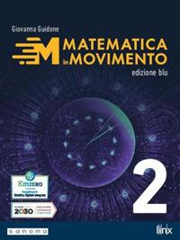 Matematica in movimento. Ediz. blu. Per il primo biennio delle Scuole superiori. Con e-book. Con espansione online. Vol. 2 - Giovanna Guidone - Libro Pearson 2021 | Libraccio.it