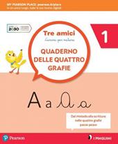 Tre amici quattro grafie. Con e-book. Con espansione online. Vol. 1