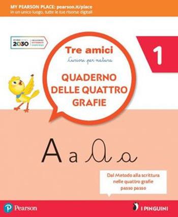 Tre amici quattro grafie. Con e-book. Con espansione online. Vol. 1 - Alessandra Battaglia, Lorena Riboldi, M. Nella Caspani - Libro Pearson 2020 | Libraccio.it