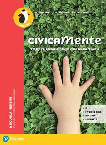 Civicamente. Con espansione online - Laura Papetti, Sonia Sorgato, Rosita Folli - Libro Pearson 2020 | Libraccio.it