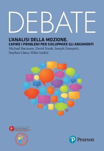 L'analisi della mozione. Capire i problemi per sviluppare gli argomenti - Bartanen, Miha Andric - Libro Pearson 2021, Papers | Libraccio.it