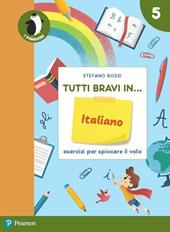 Tutti bravi in... italiano. Il quaderno. Con espansione online. Vol. 5