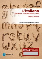 L'italiano. Strutture, comunicazione, testi. Ediz. MyLab