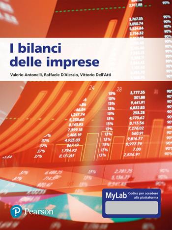 I bilanci delle imprese. Ediz. MyLab. Con aggiornamento online - Valerio Antonelli, Raffaele D'Alessio, Vittorio Dell'Atti - Libro Pearson 2022, Economia | Libraccio.it