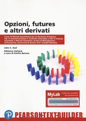 Opzioni futures e altri derivati univ. Torino. Con Contenuto digitale per accesso online - John C. Hull - Libro Pearson 2023 | Libraccio.it