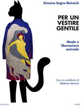 Per un vestire gentile. Moda e liberazione animale