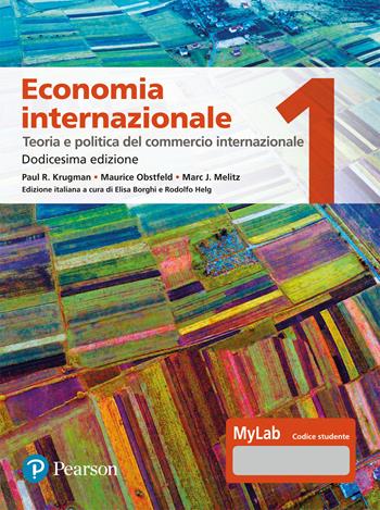 Economia internazionale. Ediz. MyLab. Vol. 1: Teoria e politica del commercio internazionale - Paul R. Krugman, Maurice Obstfeld, Marc Melitz - Libro Pearson 2023, Economia | Libraccio.it