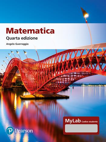 Matematica. Ediz. MyLab. Con Contenuto digitale per accesso online - Angelo Guerraggio - Libro Pearson 2023, Matematica | Libraccio.it