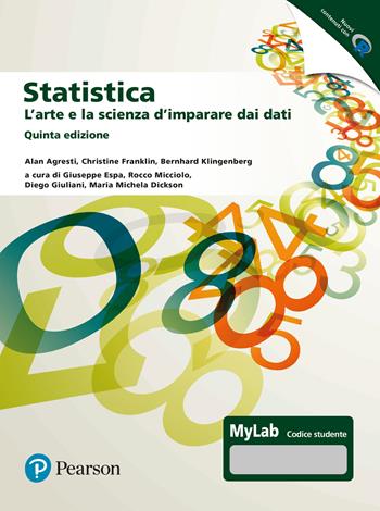Statistica: l'arte e la scienza d'imparare dai dati. Ediz. MyLab. Con espansione online - Alan Agresti, Christine Franklin, Bernhard Klingenberg - Libro Pearson 2025, Statistica | Libraccio.it
