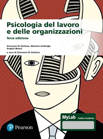 Psicologia del lavoro e delle organizzazioni. Ediz. MyLab. - Giovanni Di Stefano, Melanie Ashleigh, Angela Mansi - Libro Pearson 2024, Scienze umane e sociali | Libraccio.it